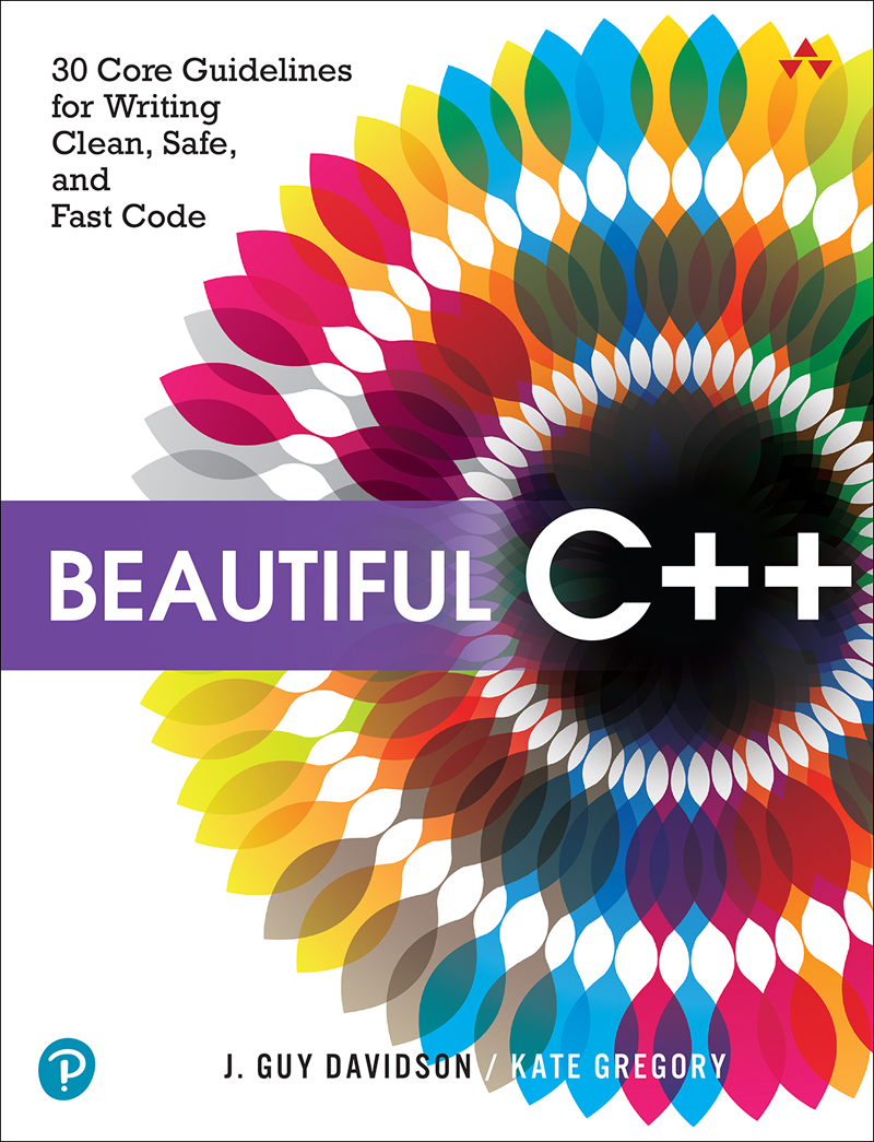 Cover Page - Beautiful C++: 30 Core Guidelines for Writing Clean, Safe ...