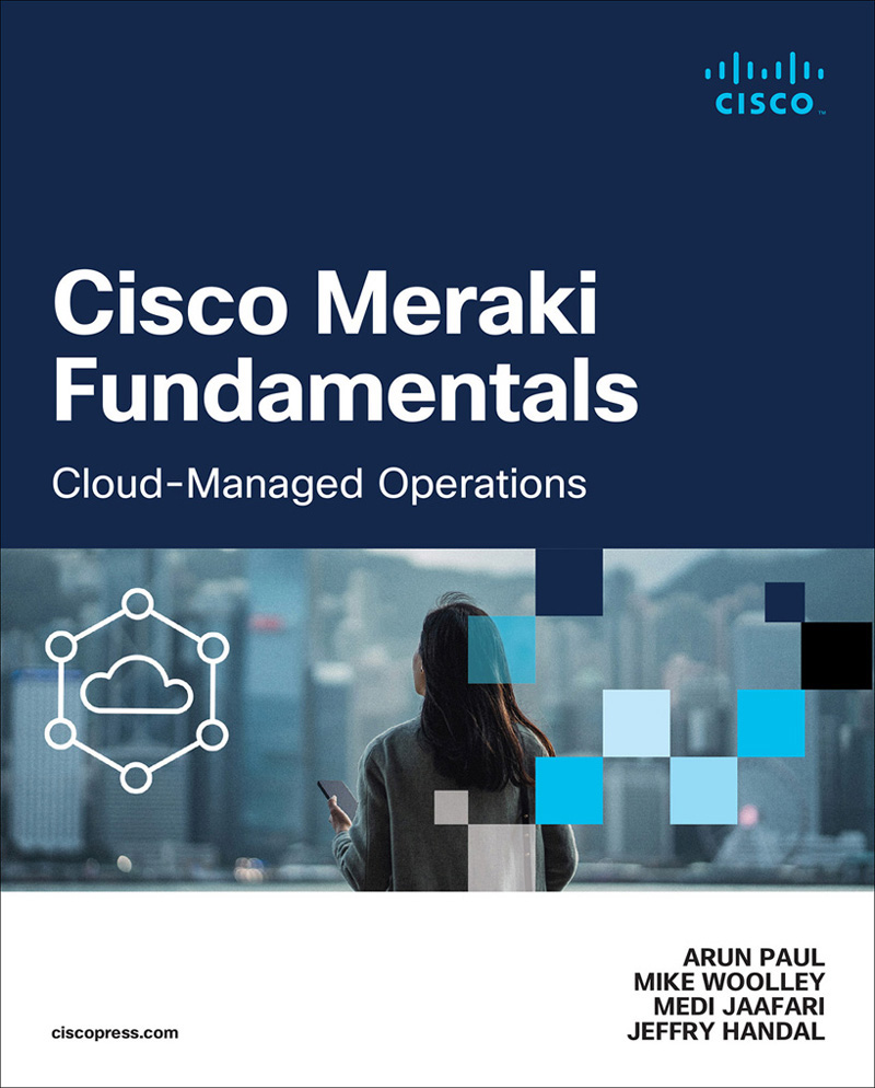 Cover Page - Cisco Meraki Fundamentals: Cloud-Managed Operations [Book]