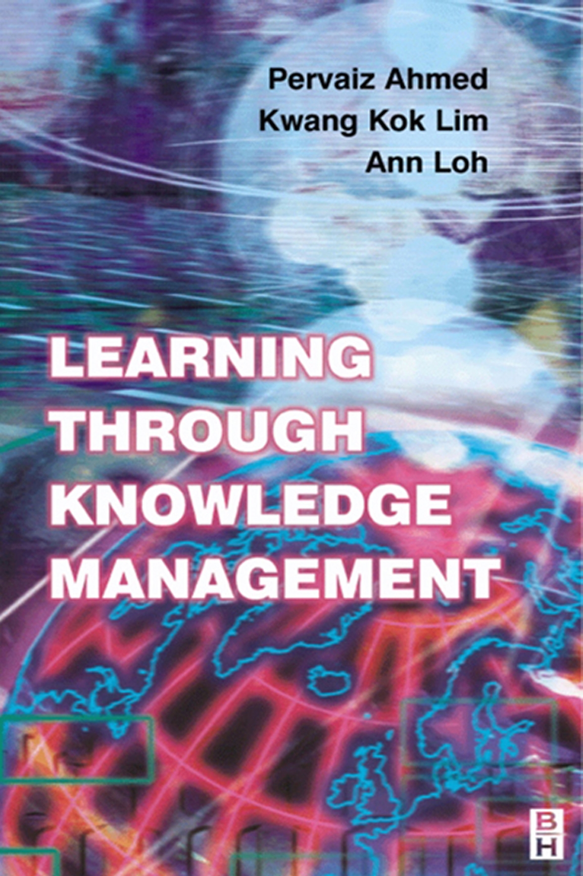 Front Cover - Learning Through Knowledge Management [Book]