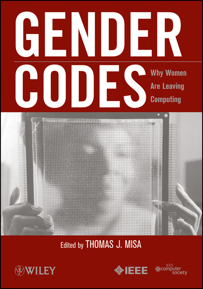 Cover - Gender Codes: Why Women Are Leaving Computing [Book]