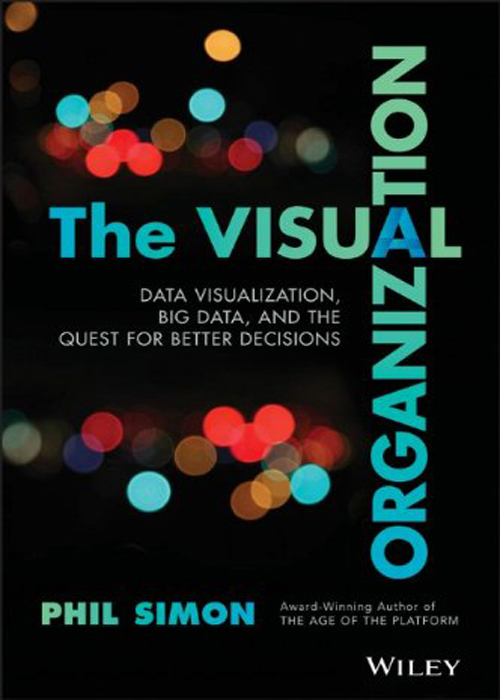 Cover Page - The Visual Organization: Data Visualization, Big Data, and ...