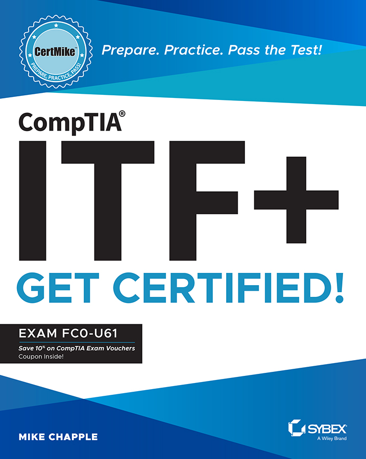 COVER - CompTIA ITF+ CertMike: Prepare. Practice. Pass the Test! Get ...