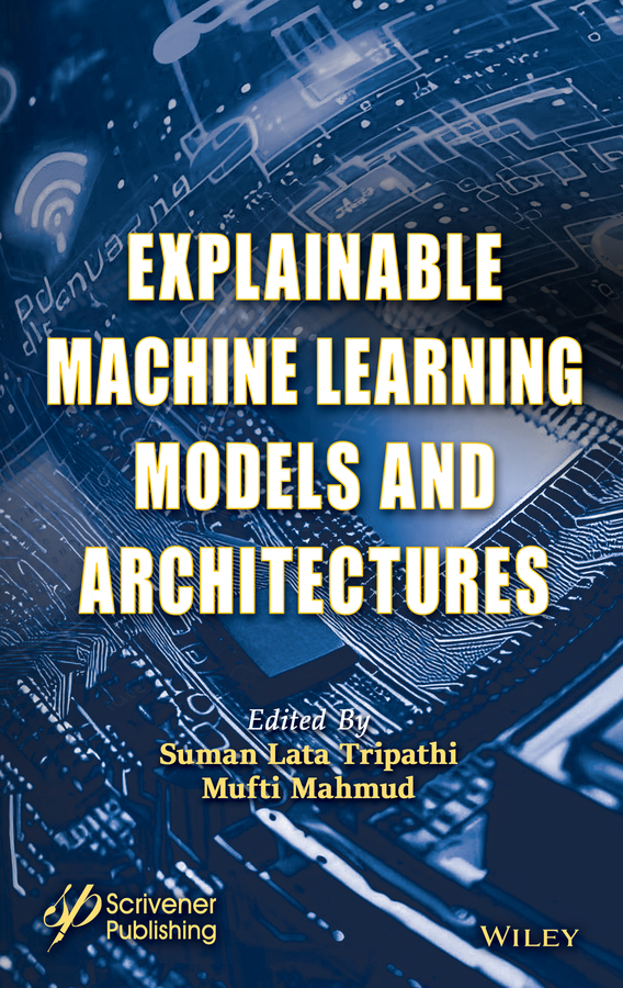 Cover - Explainable Machine Learning Models and Architectures [Book]