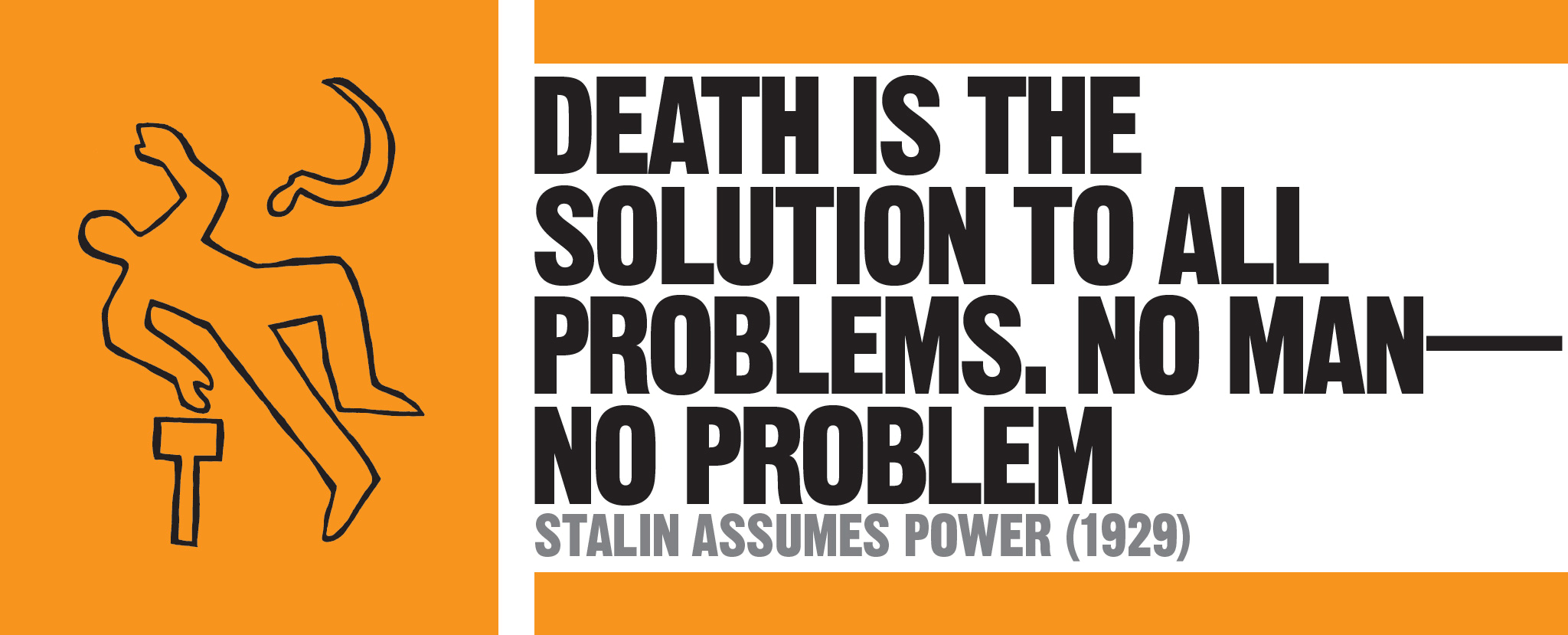 Death is the solution to all problems. No man — no problem • Stalin ...