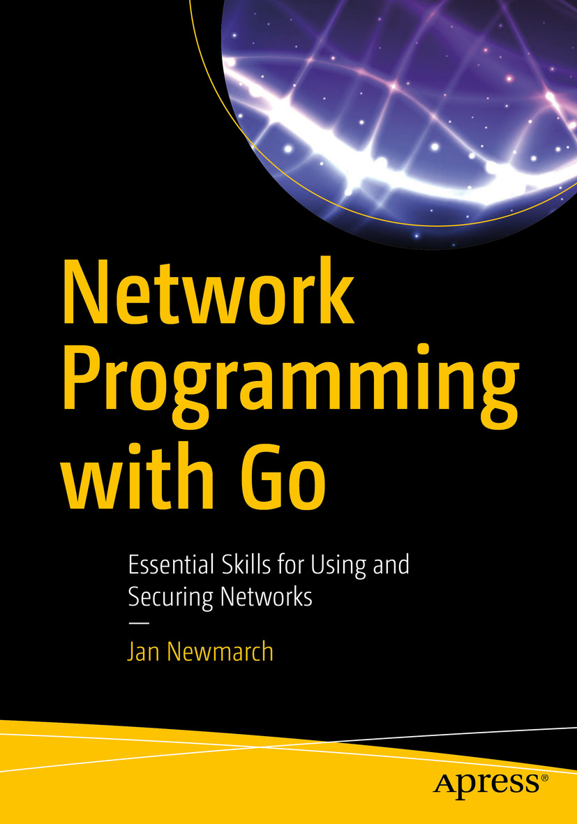 Cover - Network Programming with Go: Essential Skills for Using and ...
