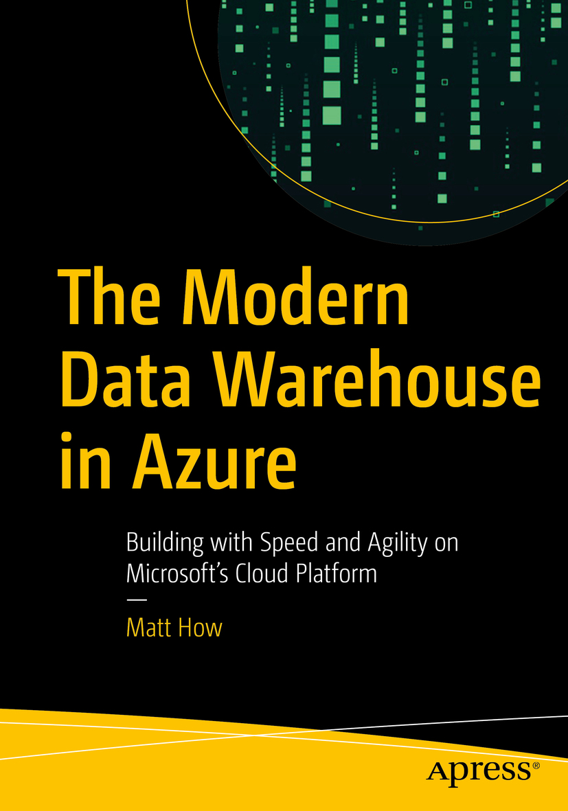 Cover - The Modern Data Warehouse in Azure: Building with Speed and ...