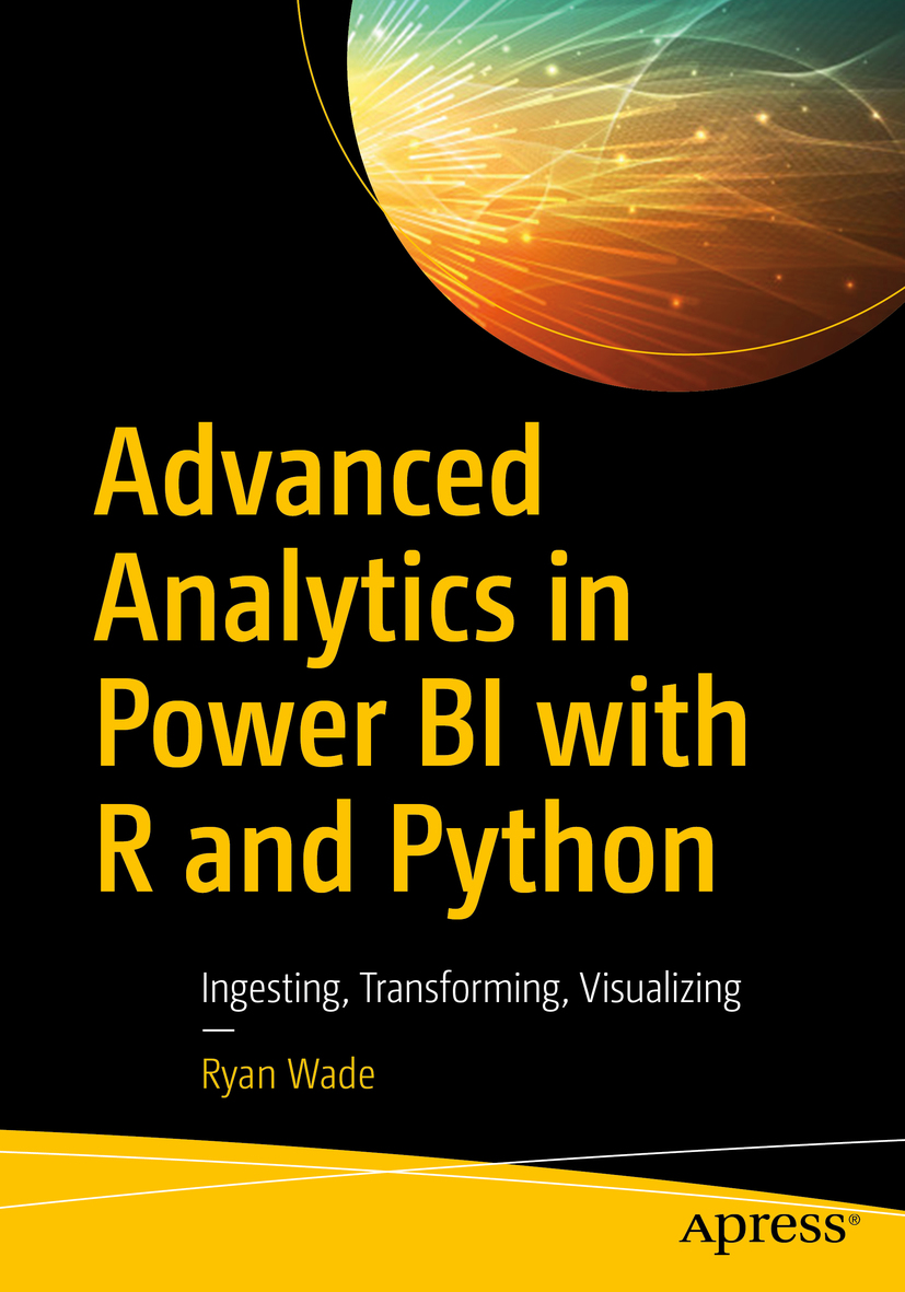 Cover - Advanced Analytics in Power BI with R and Python: Ingesting ...