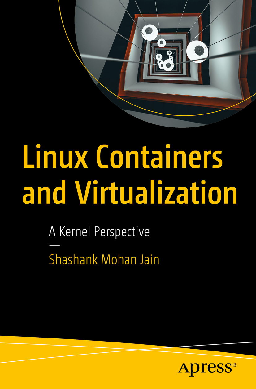 Cover - Linux Containers and Virtualization: A Kernel Perspective [Book]