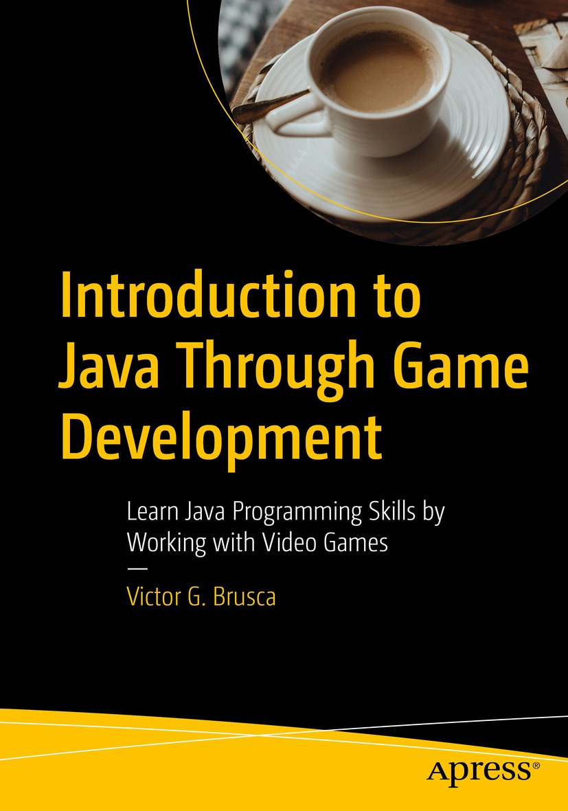Cover - Introduction to Java Through Game Development: Learn Java ...