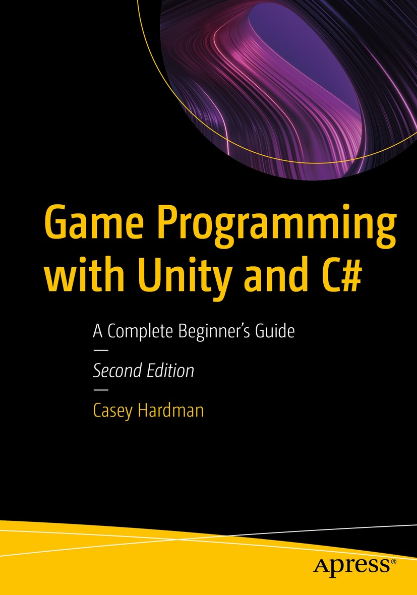 Cover - Game Programming with Unity and C#: A Complete Beginner’s Guide ...