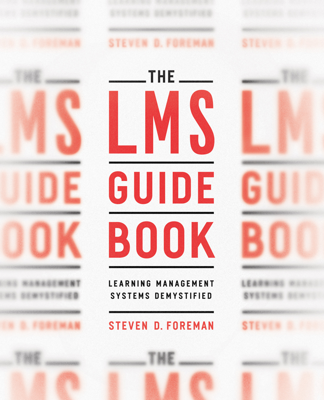 Cover - The LMS Guidebook: Learning Management Systems Demystified [Book]
