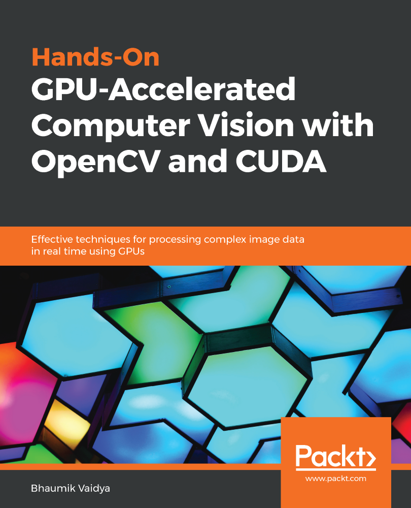 Hands-On GPU Accelerated Computer Vision with OpenCV and CUDA - Hands ...