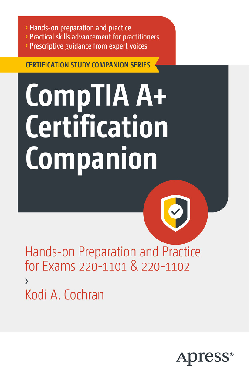 Cover - CompTIA A+ Certification Companion: Hands-on Preparation and ...