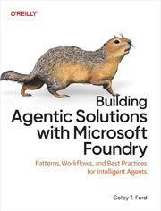 Building Agentic Solutions with Microsoft Foundry