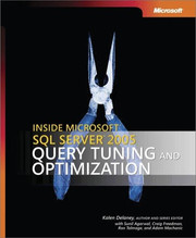 Inside Microsoft® SQL Server™ 2005: Query Tuning and Optimization