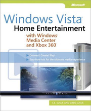 Windows Vista®: Home Entertainment with Windows® Media Center and Xbox 360™