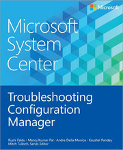 Microsoft System Center: Troubleshooting Configuration Manager