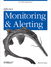 Effective Monitoring and Alerting