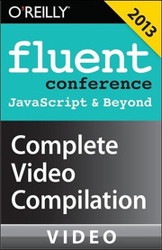 Fluent Conference 2013: JavaScript & Beyond Video Compilation