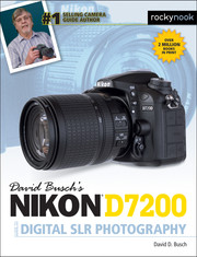 David Buschâ€™s Nikon D7200 Guide to Digital SLR Photography
