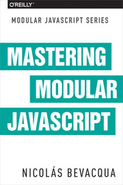 Mastering Modular JavaScript