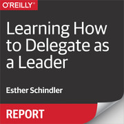 Learning How to Delegate as a Leader