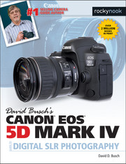 David Buschâ€™s Canon EOS 5D Mark IV Guide to Digital SLR Photography