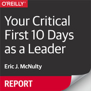 Your Critical First 10 Days as a Leader