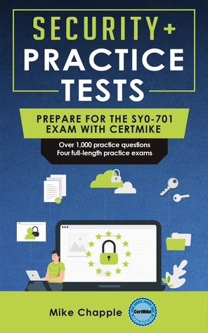 Security+ Practice Tests (SY0-701): Prepare for the SY0-701 Exam with ...
