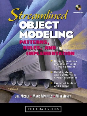 Streamlined Object Modeling: Patterns, Rules, and Implementation [Book]