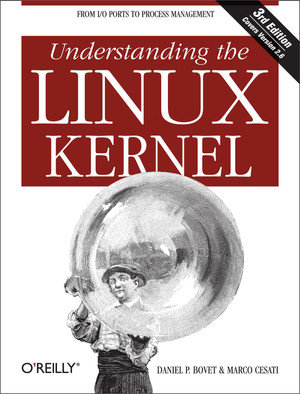 Understanding the Linux Kernel, 3rd Edition [Book]