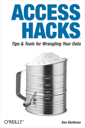 Access Hacks - Access Hacks [Book]