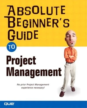 1. Project Management Overview - Absolute Beginner's Guide to Project ...