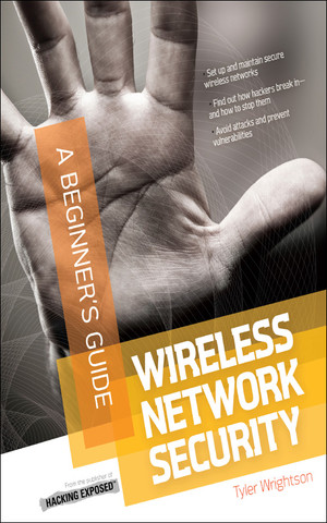 Part I Wireless Foundations - Wireless Network Security A Beginner's ...