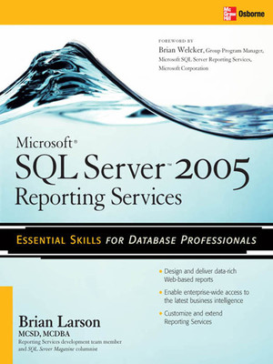 Chart Your Course - Microsoft SQL Server 2005 Reporting Services, 2nd ...