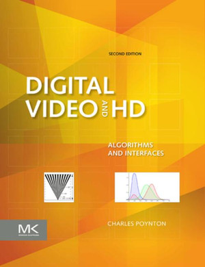 PART 1 - Digital Video and HD, 2nd Edition [Book]