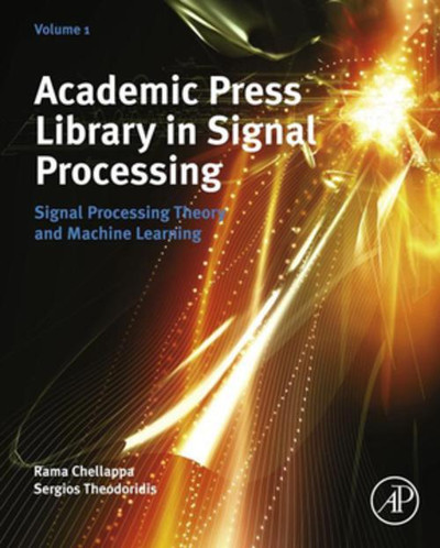 Academic Press Library in Signal Processing [Book]