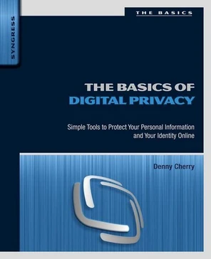 Author Biography - The Basics of Digital Privacy [Book]