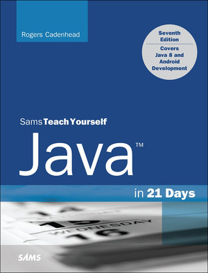 Day 1. Getting Started with Java - Sams Teach Yourself Java™ in 21 Days ...