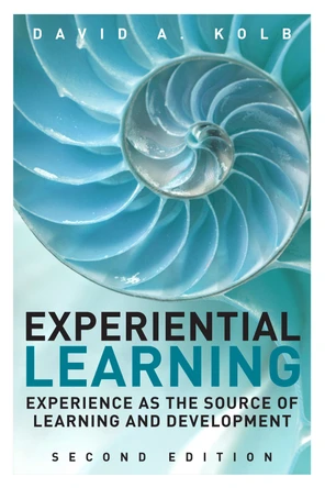 Part I: Experience and Learning - Experiential Learning: Experience as ...