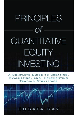 Principles of Quantitative Equity Investing: A Complete Guide to ...