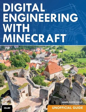Digital Engineering with Minecraft™ [Book]