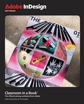 Adobe InDesign Classroom in a Book 2025 Release [Book]