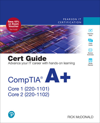 CompTIA A+ Core 1 (220-1101) and Core 2 (220-1102) cert guide