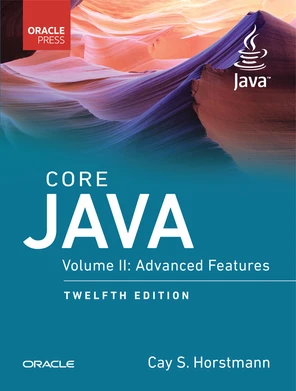 Core Java, Vol. II-Advanced Features, 12th Edition [Book]