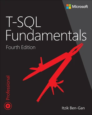 T-SQL Fundamentals, 4th Edition [Book]