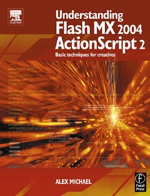 Section 1: ActionScript Basics - Understanding Flash MX 2004 ...