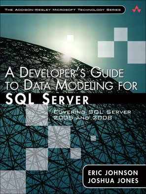 A Developer’s Guide to Data Modeling for SQL Server: Covering SQL ...