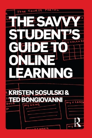 The Savvy Student's Guide to Online Learning [Book]