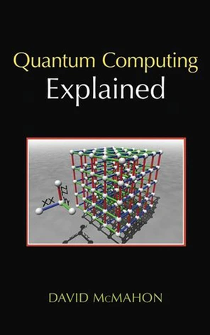 Quantum Computing Explained [Book]